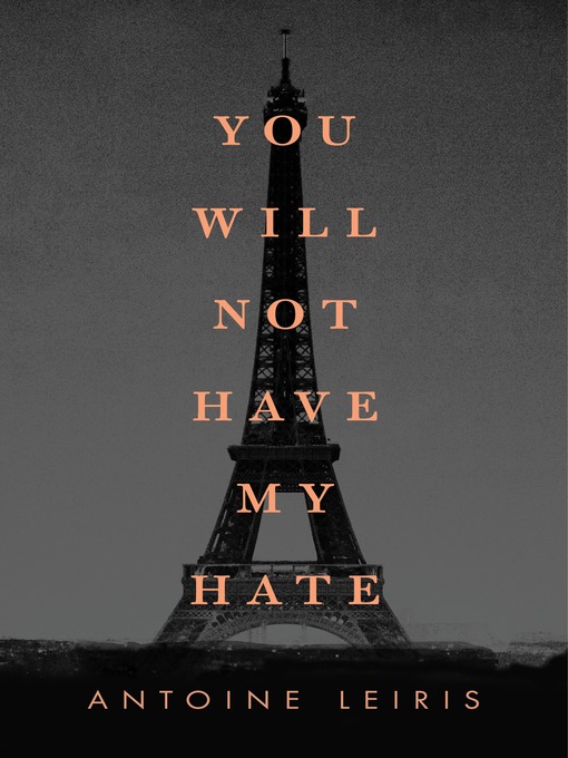 Title details for You Will Not Have My Hate by Antoine Leiris - Available